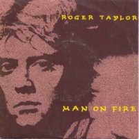 Roger Taylor Man On Fire